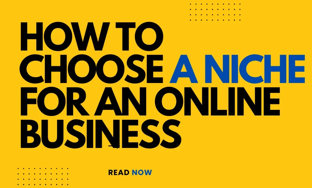 How to Choose a Niche for an Online Business